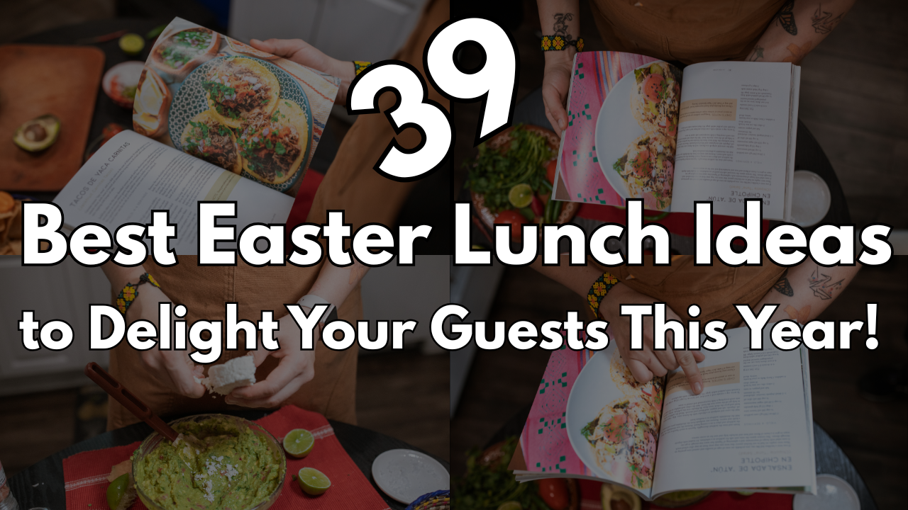 Easter Lunch Ideas